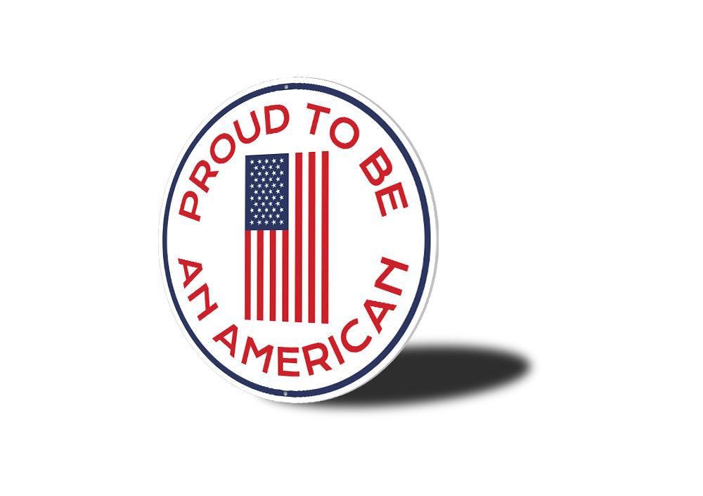 Proud to be an American Circle Sign
