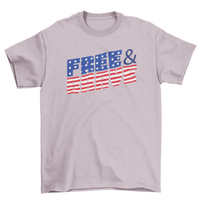 Free and brave t-shirt